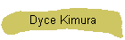 Dyce Kimura